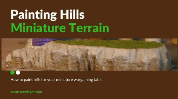 Painting Wargaming Hills