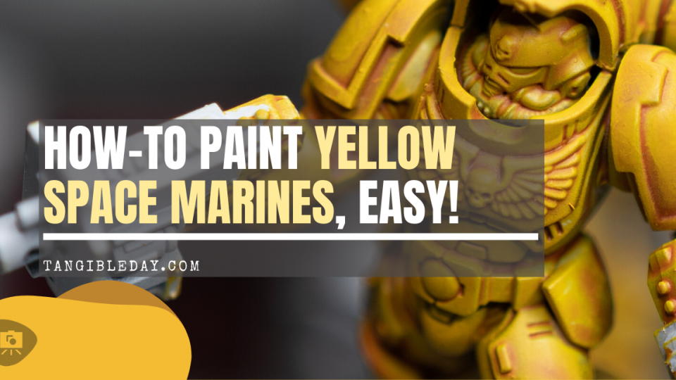 Painting Yellow Space Marines