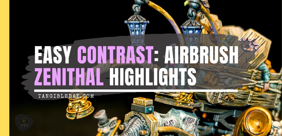 How to Airbrush Zenithal Highlights (Fast & Easy)