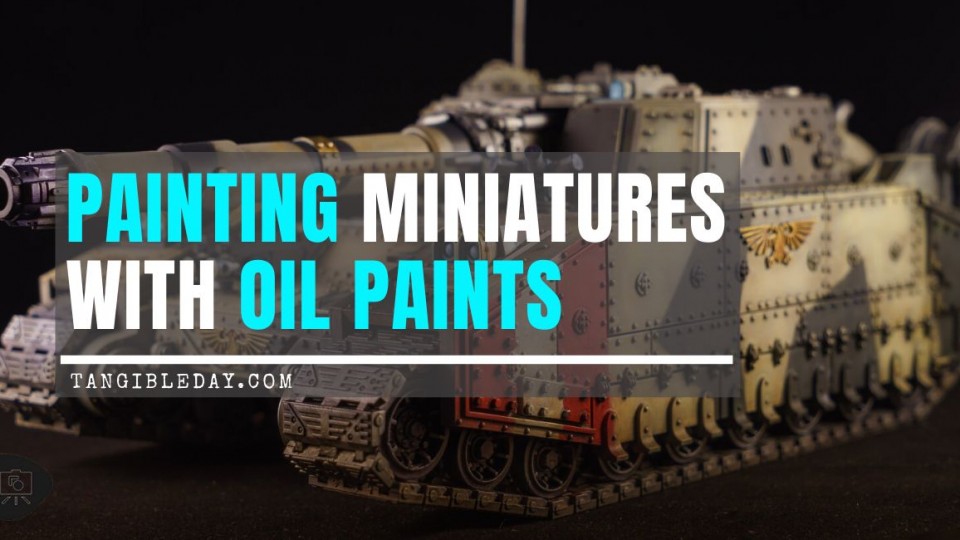 Painting Miniatures with Oil Paints