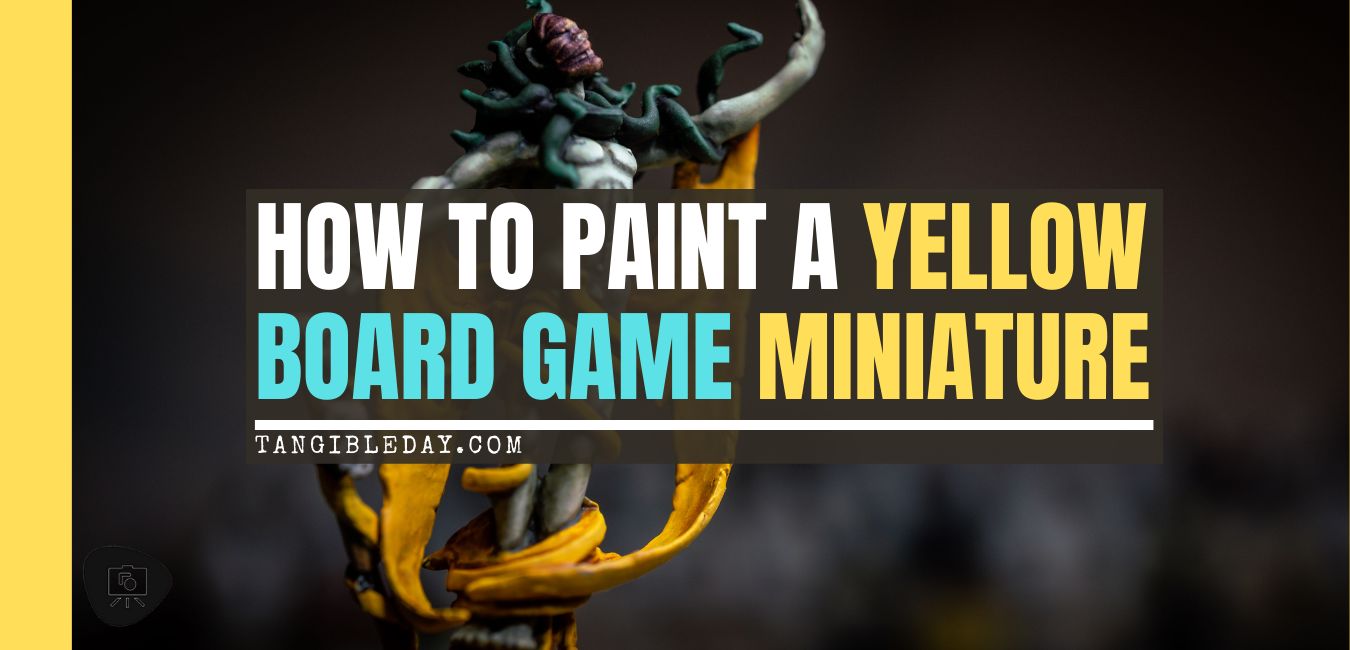 how-to-paint-yellow-miniatures-board-game-models