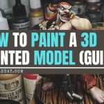 How to Paint 3D Resin Miniatures