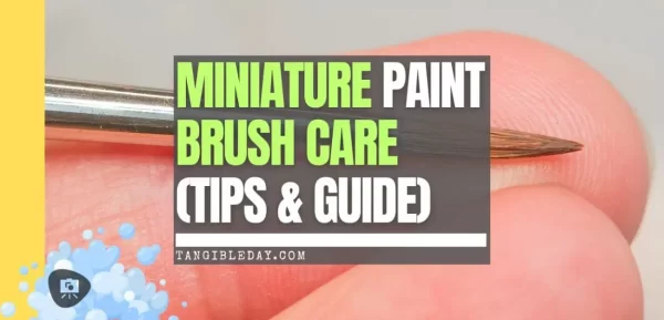 miniature paint brush care