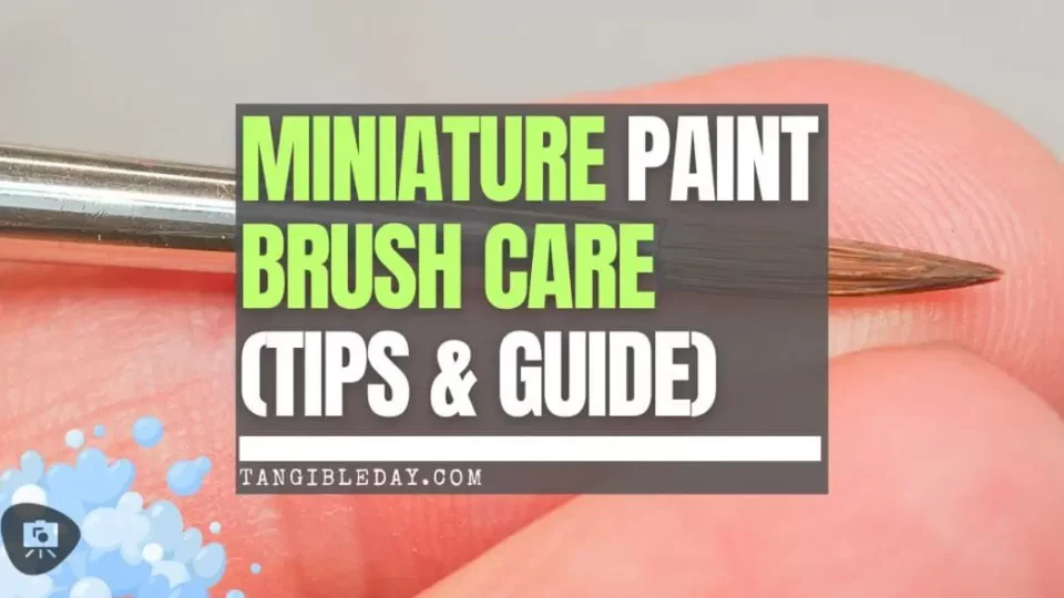 miniature paint brush care